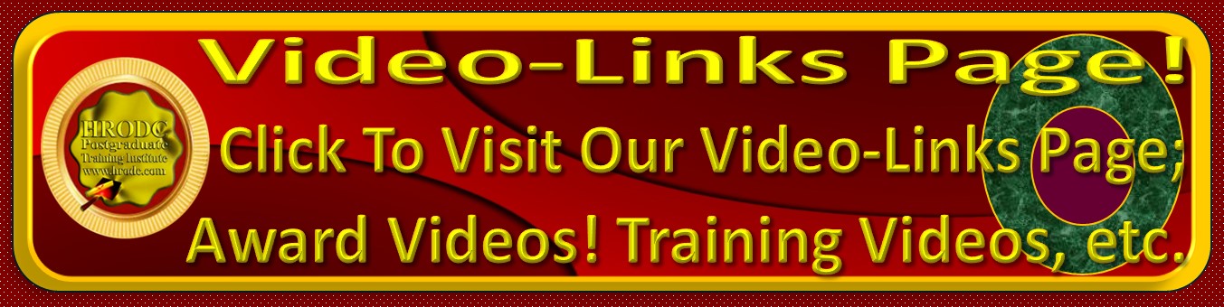 Video Page Link, Inviting Click To Video Links Page, for HRODC Postgraduate Training Institute, A Postgraduate-Only Institution, https://www.hrodc.com/ It is hyperlinked to the Web Page where the links to the videos are located. . It alerts visitors of the video links, below, with invitation for them to click each, to view the respective video. The videos available include Award Ceremonies for Postgraduate Diploma, Postgraduate Certificate, and Diploma – Postgraduate, Training, promotion, and General Information.